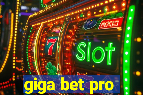 giga bet pro